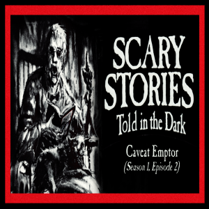 Scary Stories Told in the Dark - Season 1, Episode 2 - "Caveat Emptor"