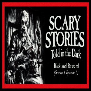 Scary Stories Told in the Dark - Season 1, Episode 5 - "Risk and Reward"