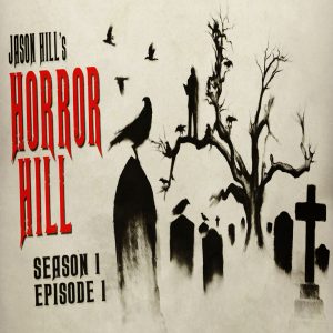 Horror Hill - Season 1, Episode 1