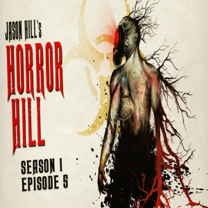 Horror Hill - Season 1, Episode 5