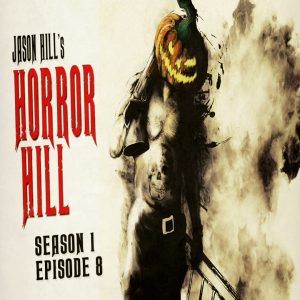 Horror Hill – Season 1, Episode 8