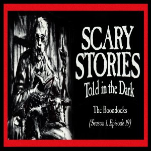Scary Stories Told in the Dark – Season 1, Episode 19 - "The Boondocks"