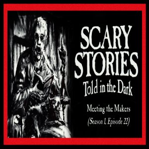 Scary Stories Told in the Dark – Season 1, Episode 22 - "Meeting the Makers"