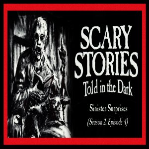 Scary Stories Told in the Dark – Season 2, Episode 4 - "Sinister Surprises" (Extended Edition)