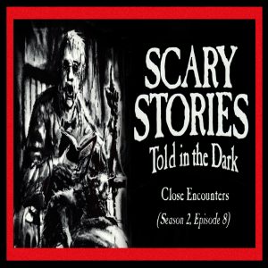 Scary Stories Told in the Dark – Season 2, Episode 8 - "Close Encounters" (Extended Edition)