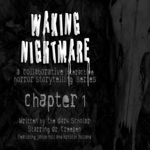 Waking Nightmare – Chapter 1