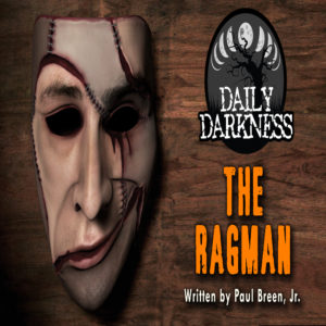 Daily Darkness – Episode 12 - "The Ragman"