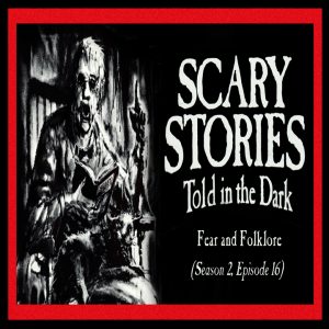 Scary Stories Told in the Dark – Season 2, Episode 16 - "Fear and Folklore" (Extended Edition)