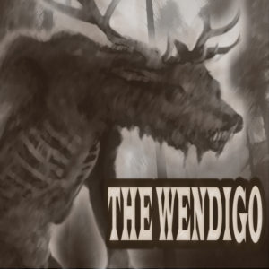 "The Wendigo" by Algernon Blackwood (feat. Amy Gramour)