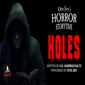 "Holes" by S.R. Underschultz (feat. Otis Jiry)