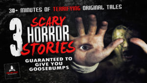 3 Scary Stories Guaranteed to Give You the Creeps ? "I Used to Drive Taxi" & Other Tales