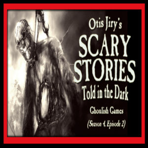Scary Stories Told in the Dark – Season 4, Episode 2 - "Ghoulish Games" (Extended Edition)
