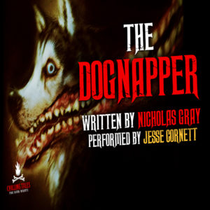 "The Dognapper" by Nicholas Gray (feat. Jesse Cornett)