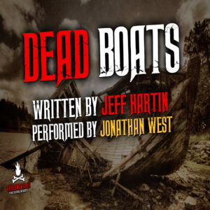 "Dead Boats" by Jeff Hartin (feat. Jonathan West)