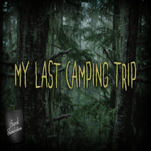 "My Last Camping Trip" by Dustin Koski (feat. Jeff Clement)