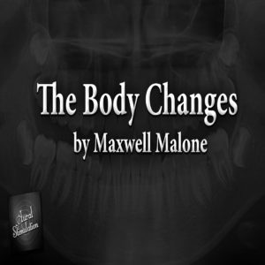"The Body Changes" by Maxwell Malone (feat. Jeff Clement)