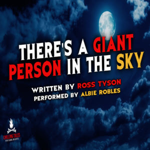 "There's a Giant Person In the Sky" by Ross Tyson (feat. Albie Robles)