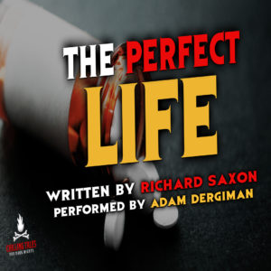 "The Perfect Life" by Richard Saxon (feat. Adam Dergiman)