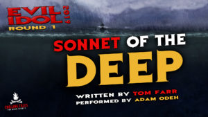 "Sonnet of the Deep" by Tom Farr - Performed by Adam Odeh (Evil Idol 2019 Contestant # 14)