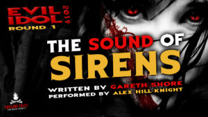 "The Sound of Sirens" by Gareth Shore - Performed by Alex Hill-Knight (Evil Idol 2019 Contestant # 15)
