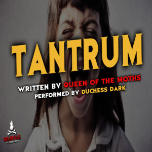 "Tantrum" by Queen of the Moths (feat. Duchess Dark)