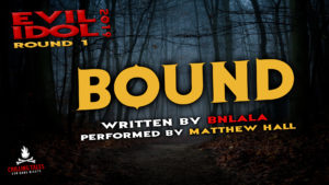 "Bound" by Bnlala - Performed by Matthew Hall (Evil Idol 2019 Contestant # 46)