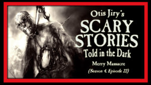 Merry Massacre – Scary Stories Told in the Dark