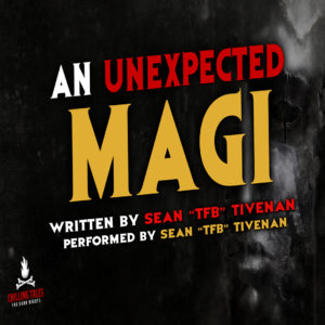 "An Unexpected Magi" by Sean "TFB" Tivenan (feat. Sean "TFB" Tivenan)