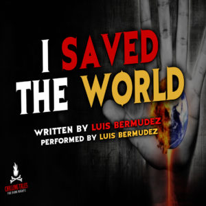 "I Saved the World" by Luis Bermudez (feat. Luis Bermudez)