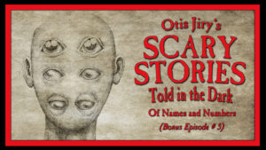 Of Names and Numbers – Scary Stories Told in the Dark