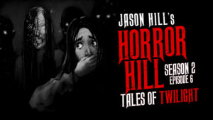 Tales of Twilight – Horror Hill