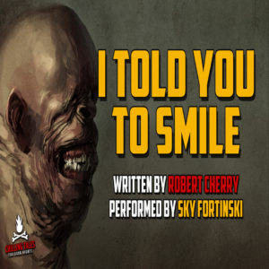 “I Told You To Smile” by Robert Cherry (feat. Sky Fortinski)