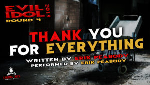 "Thank You For Everything" by Erik Peabody - Performed by Erik Peabody (Evil Idol 2019 Contestant # 5) - Round 4