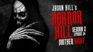 Mother Night – Horror Hill
