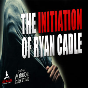 "The Initiation of Ryan Cadle" by Doug Hantke (feat. Otis Jiry)