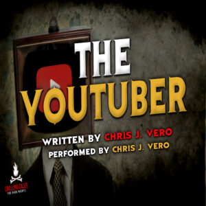 "The YouTuber" by Chris J. Vero (feat. Chris J. Vero)