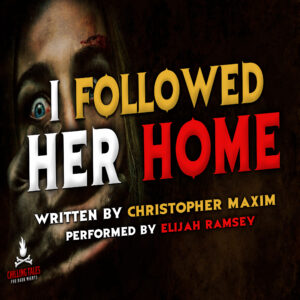 "I Followed Her Home" by Christopher Maxim (feat. Elijah Ramsey)