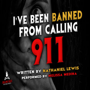 "I've Been Banned From Calling 911" by Nathaniel Lewis (feat. Melissa Medina)