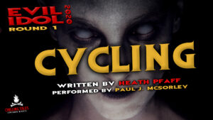 "Cycling" by Heath Pfaff - Performed by Paul J. McSorley (Evil Idol 2020 Contestant #19)