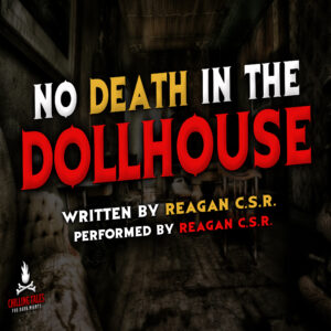 "No Death in the Dollhouse" by Reagan C.S.R. (feat. Reagan C.S.R.)