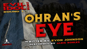 "Ohran's Eye" by Zyon Johnson - Performed by Albie Robles (Evil Idol 2020 Contestant #24)