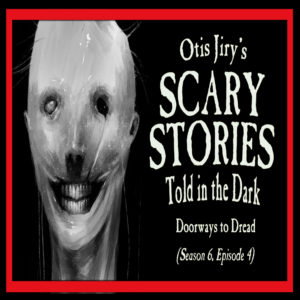 Scary Stories Told in the Dark – Season 6, Episode 4 - "Doorways to Dread" (Extended Edition)