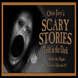 Scary Stories Told in the Dark – Season 6, Episode 8 - "Abide the Signs" (Extended Edition)