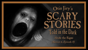 Abide the Signs – Scary Stories Told in the Dark