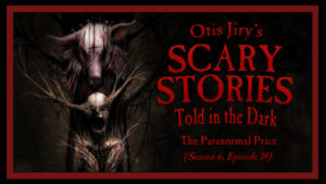 The Paranormal Price – Scary Stories Told in the Dark