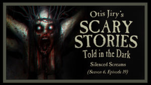 Silenced Screams – Scary Stories Told in the Dark