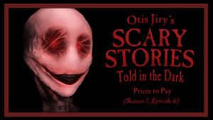 Prices to Pay – Scary Stories Told in the Dark