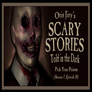 Scary Stories Told in the Dark – Season 7, Episode 10 - "Pick Your Poison" (Extended Edition)