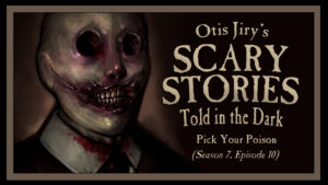 Pick Your Poison – Scary Stories Told in the Dark