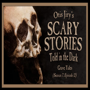 Scary Stories Told in the Dark – Season 7, Episode 12 - "Grave Tales" (Extended Edition)